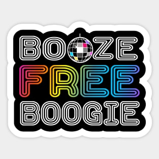 Booze Free Boogie Sticker